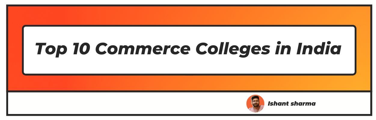 top 10 commerce colleges in india