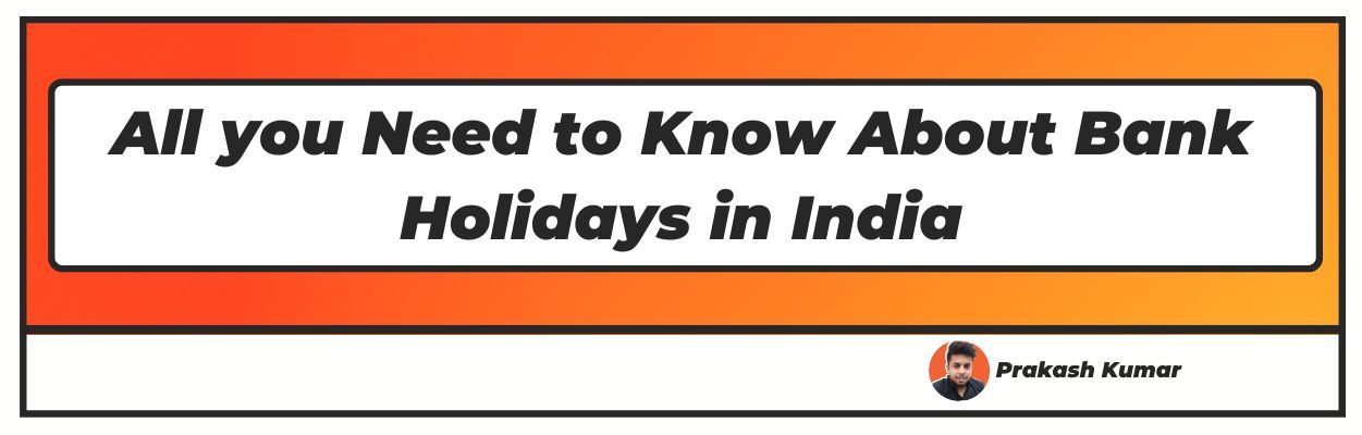 all-you-need-to-know-about-bank-holidays-2022-in-india