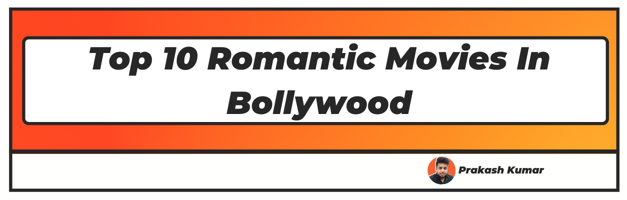Best Love Story Movies in Bollywood