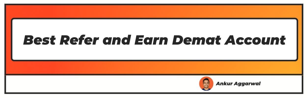 best refer and earn demat account