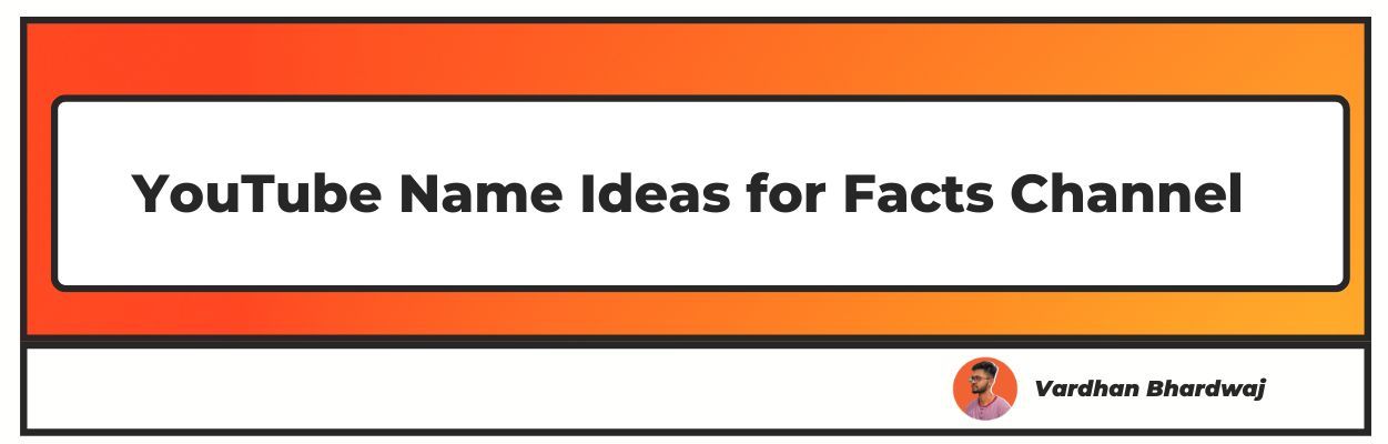 100 Best Creative Fact Channel Name Ideas For YouTube Upd 2024 