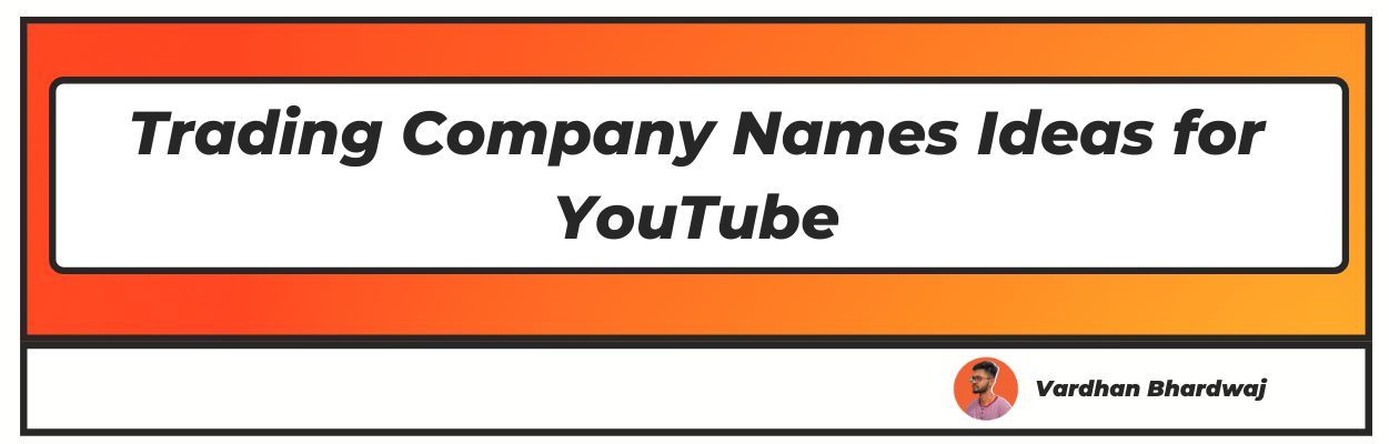 Best Trading Company Names Ideas for YouTube