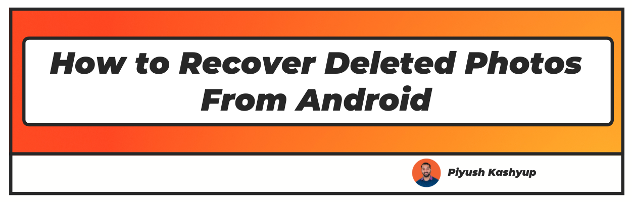 How to Recover Deleted Photos From Android