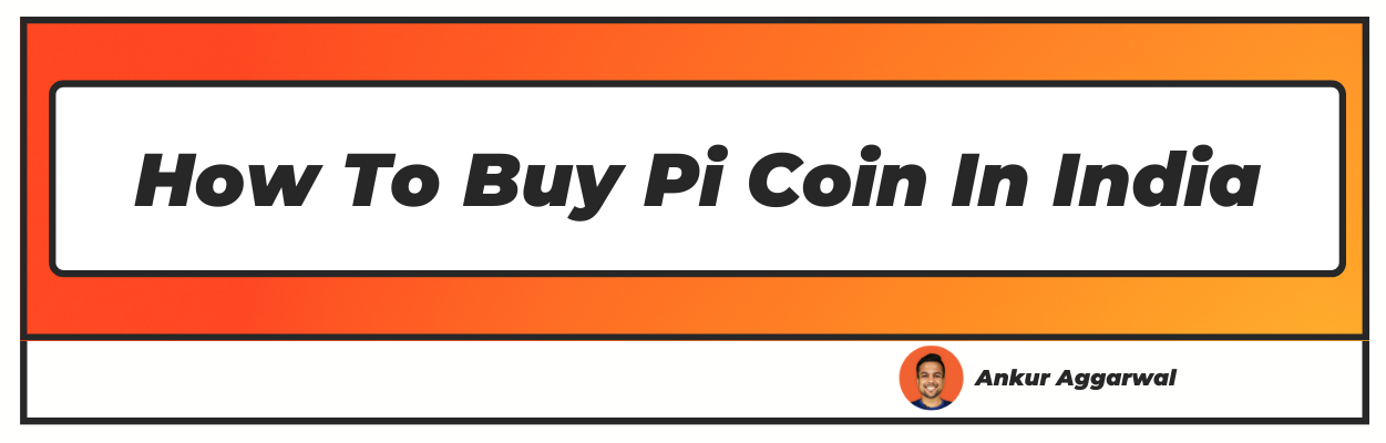 How to Buy Pi Coin in India?