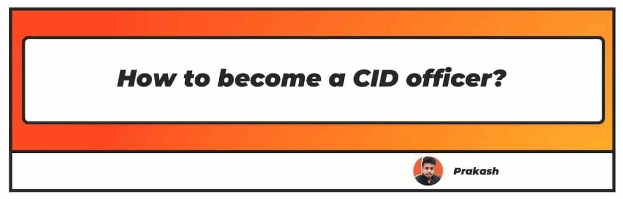 How to become a CID officer?