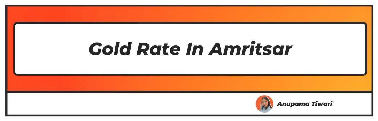 Gold Rate In Amritsar Today October 6 2024 22K 24K price-of-gold