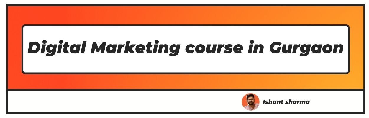 Digital Marketing course in Gurgaon