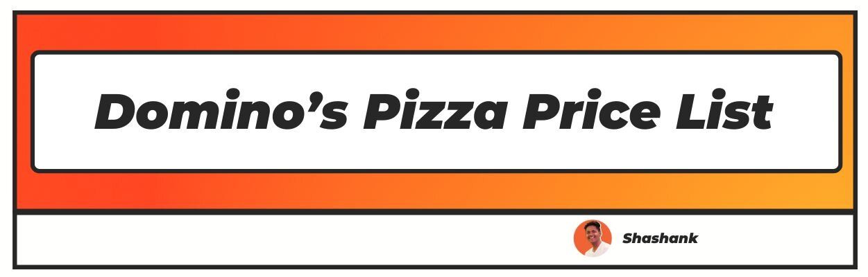 Domino’s Pizza Price List