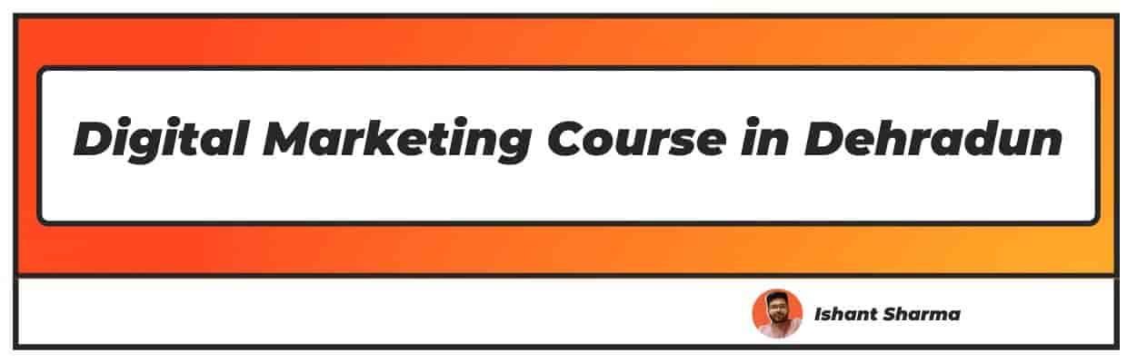 digital marketing course in dehradun