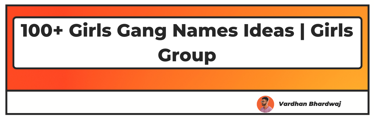 Girls Gang Names Ideas Girls Group
