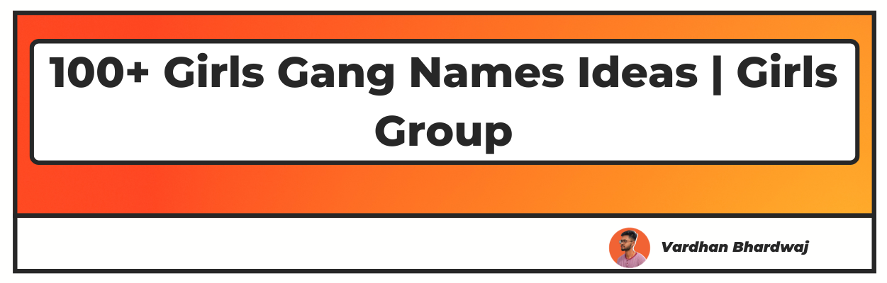 100-girls-gang-names-ideas-girls-group-updated-2024