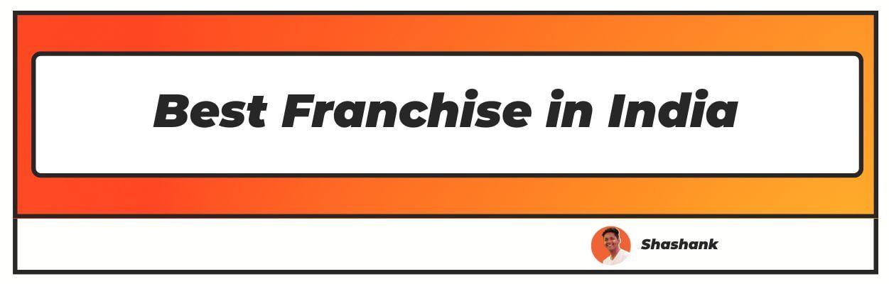 best franchise in india