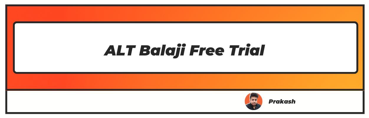 ALT Balaji Free Trial