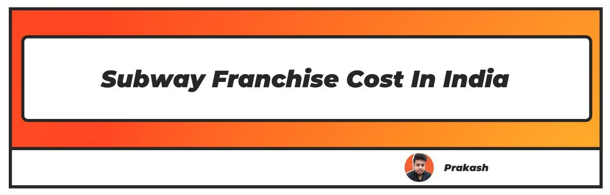 subway franchise cost in india