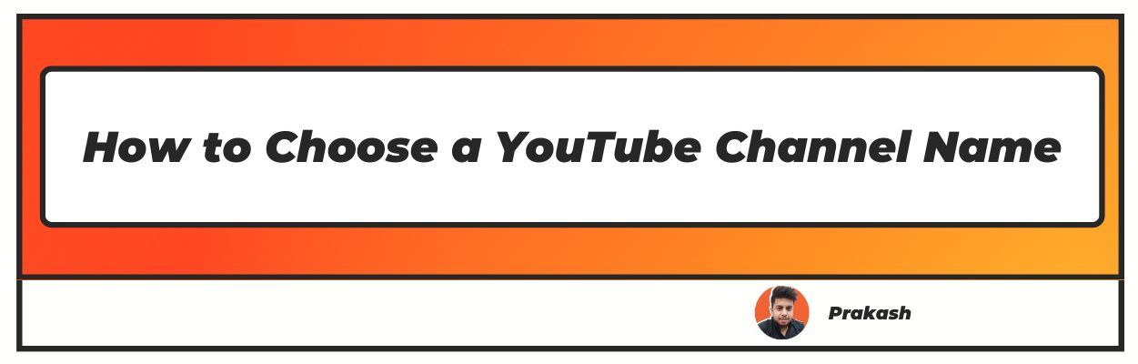 How to Choose a YouTube Channel Name