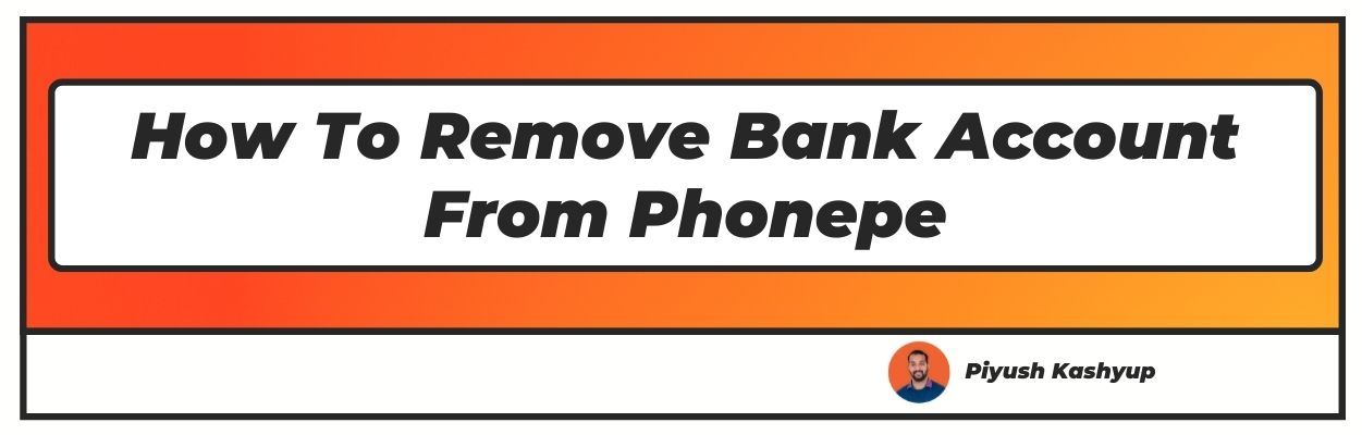 How To Remove Bank Account From Phonepe
