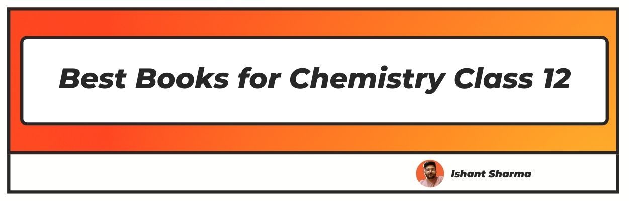Best Books for Chemistry Class 12