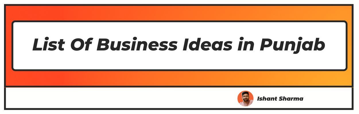 List Of Business Ideas in Punjab