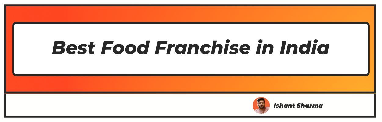 Best Food Franchise in India