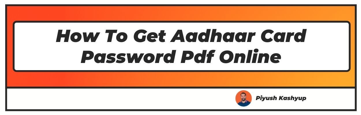 How To Get Aadhaar Card Password Pdf Online