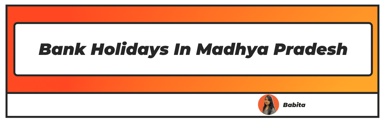 Bank Holidays In Madhya Pradesh