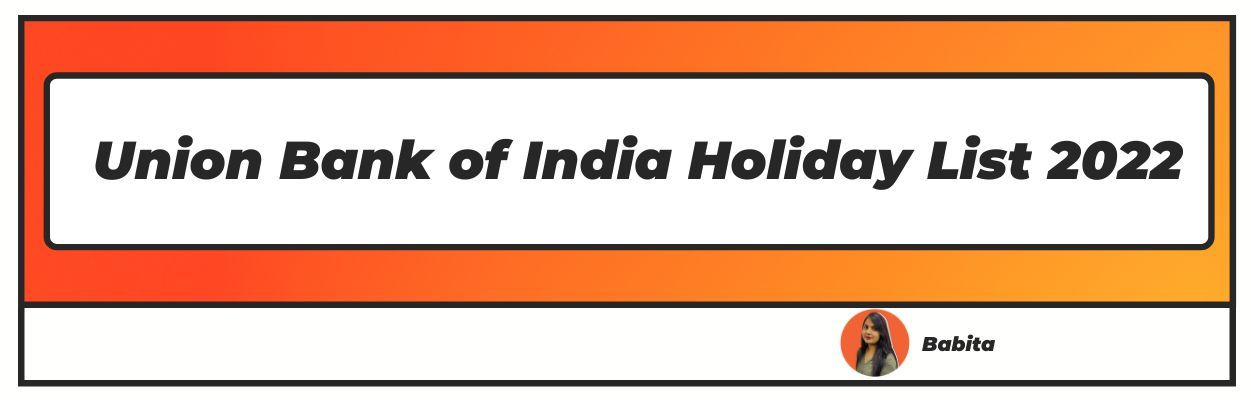 Union Bank of India Holiday List 2022
