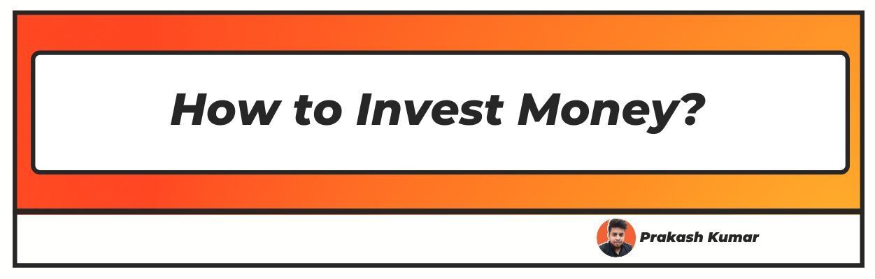 How to Invest Money