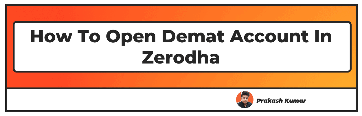 How To Open Demat Account In Zerodha