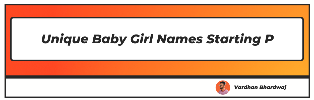 unique baby girl names starting p