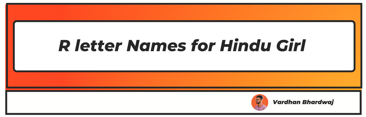 100 R Letter Names For Hindu Girl With Meaning Upd 2024 