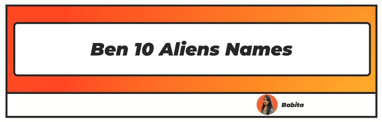 Ben 10 Aliens Names