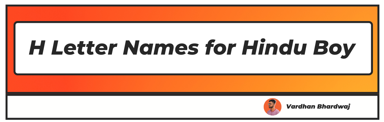 100-h-letter-names-for-hindu-boy-with-meaning-upd-2023