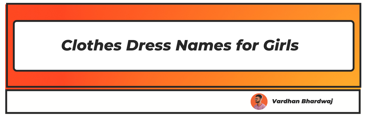 100 Dress Names For Girls Dress Styles And Types In English