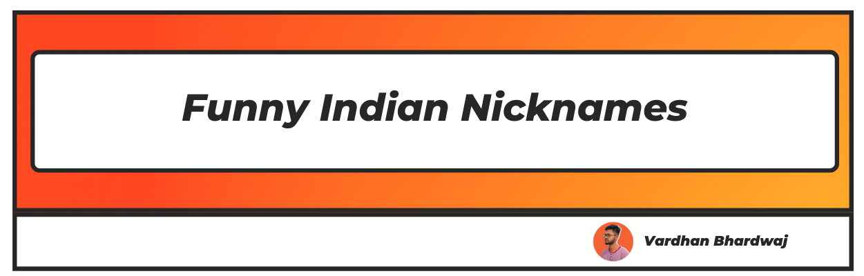 funny indian nickname
