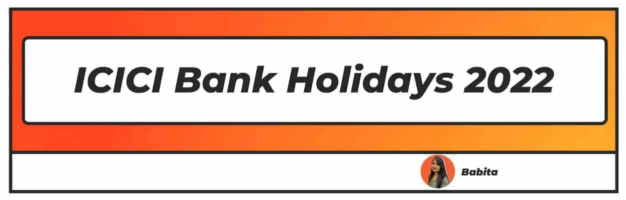 List Of ICICI Bank Holidays 2022