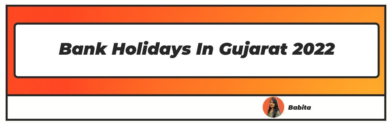 Bank Holidays In Gujarat 2022