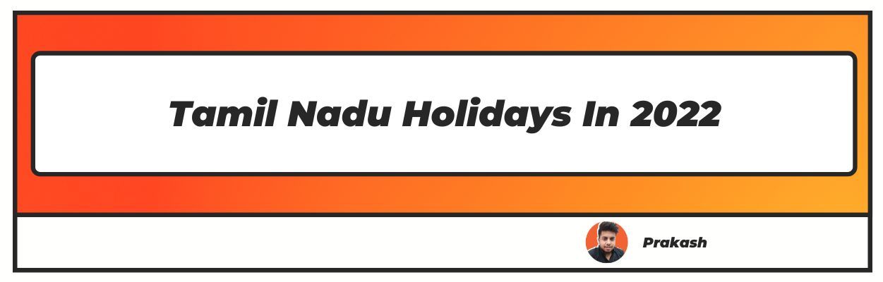 Tamil Nadu Holidays 2022