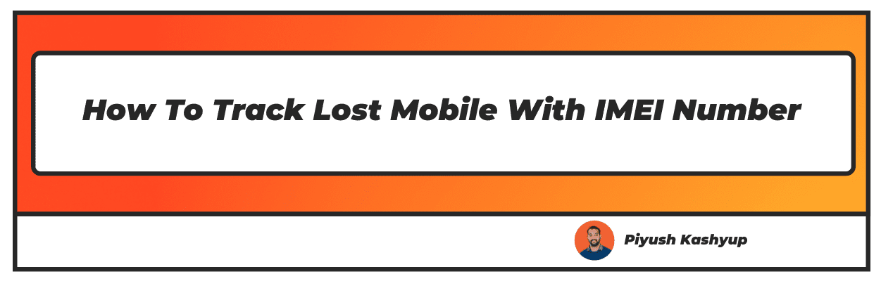 How to Track Lost Mobile With IMEI Number