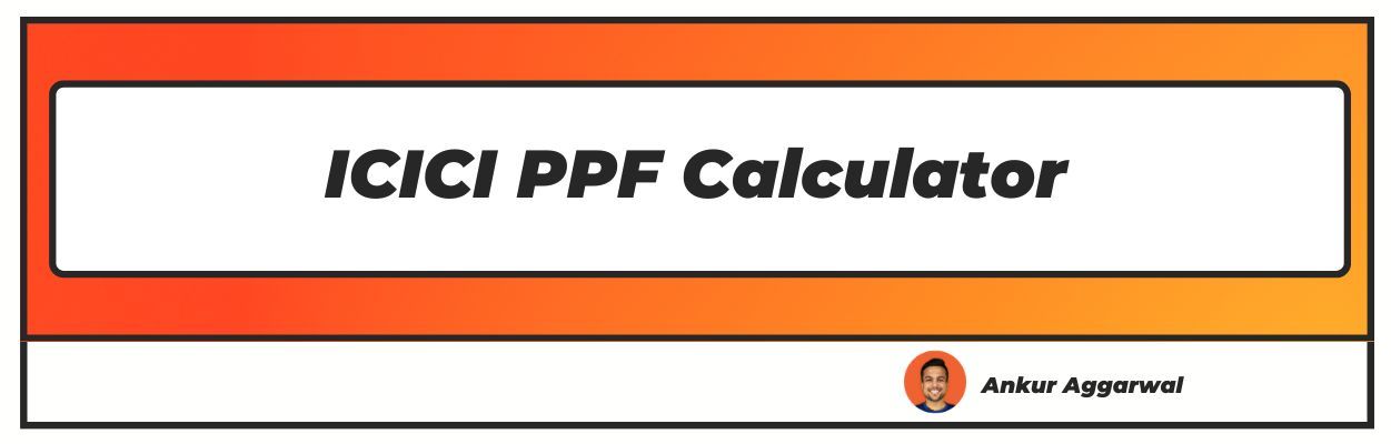 ICICI PPF Calculator