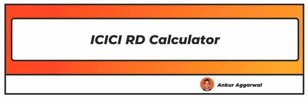 ICICI RD Calculator