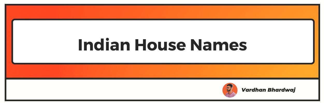 100-latest-beautiful-indian-house-names-with-meaning