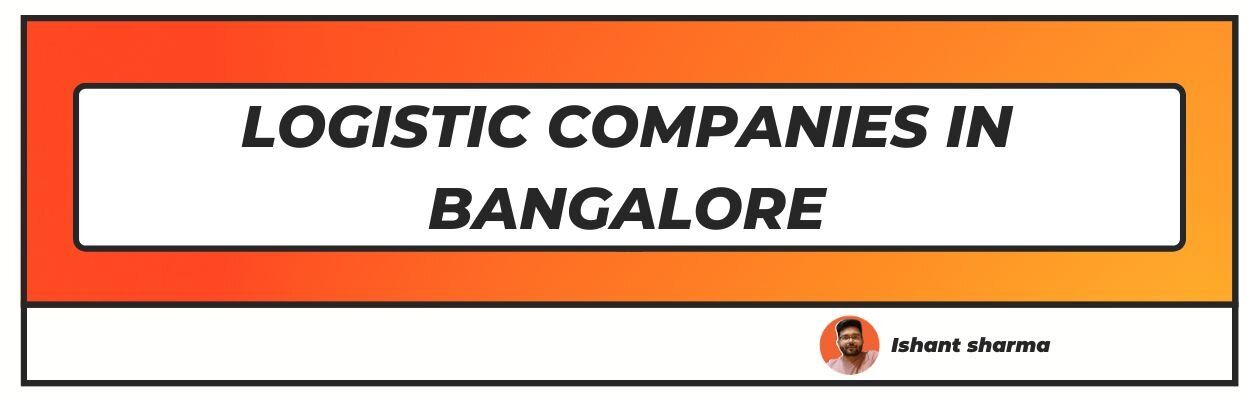 top-10-logistics-companies-in-bangalore-2022-updated