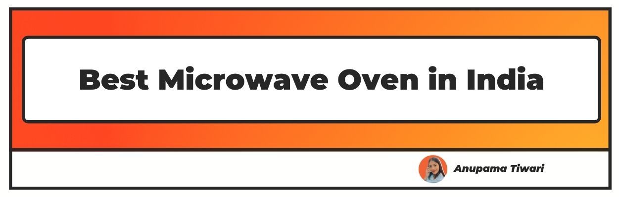 Best Microwave Oven in India