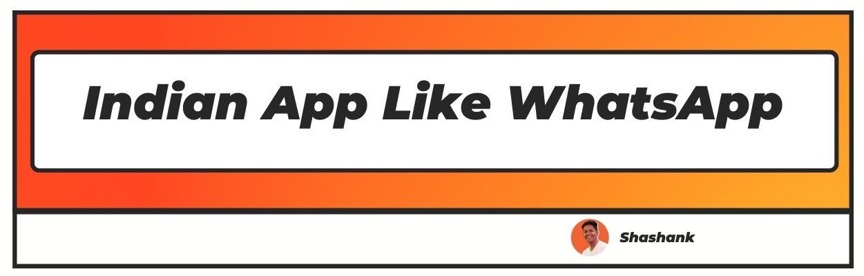 Best Whatsapp Alternative Indian App