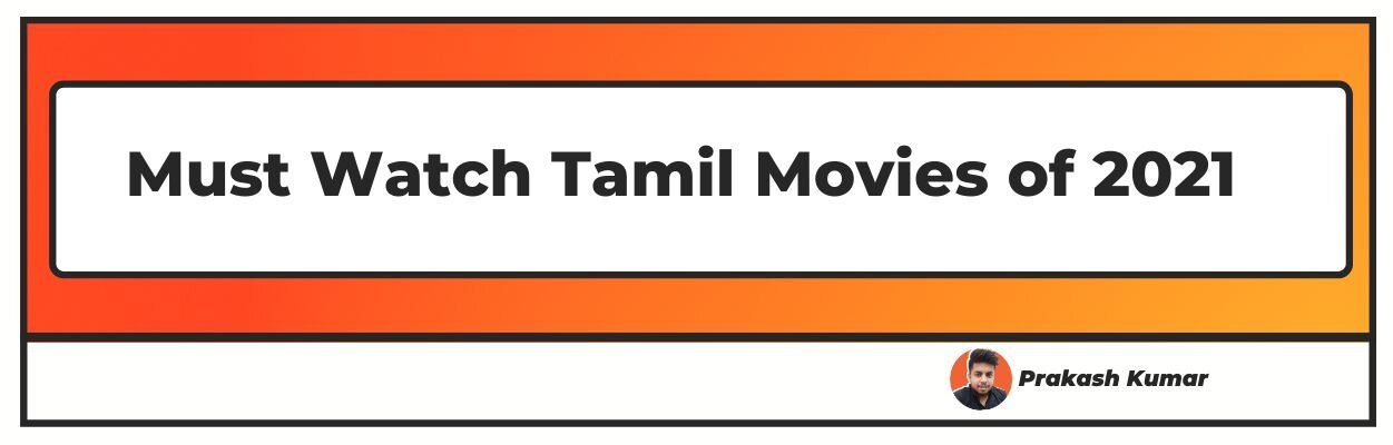 Must Watch Tamil Movies of 2021