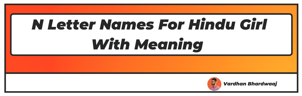 N Letter Names For Hindu Girl With Meaning