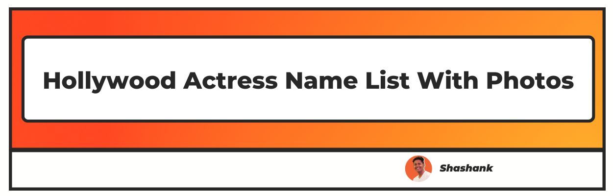 Hollywood Actress Name List With Photos
