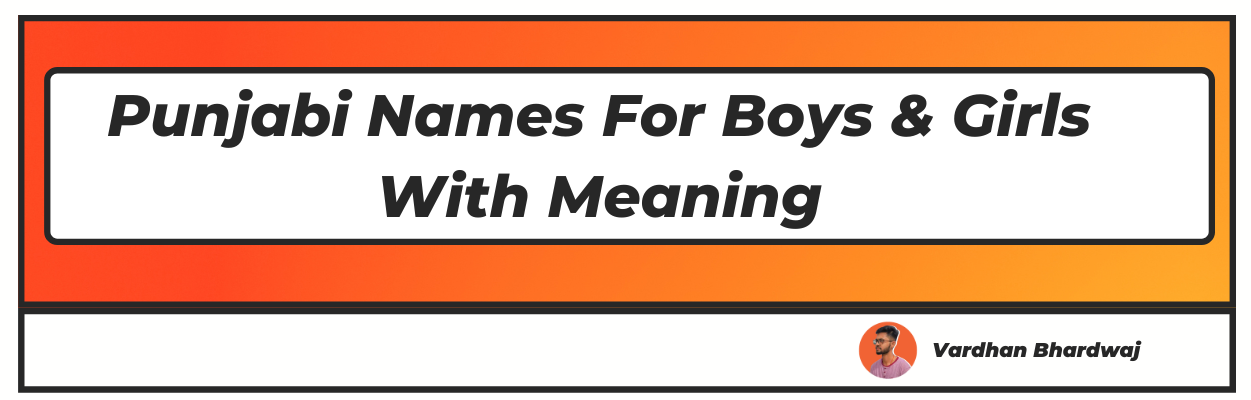 Punjabi Names For Boys & Girls With Meaning