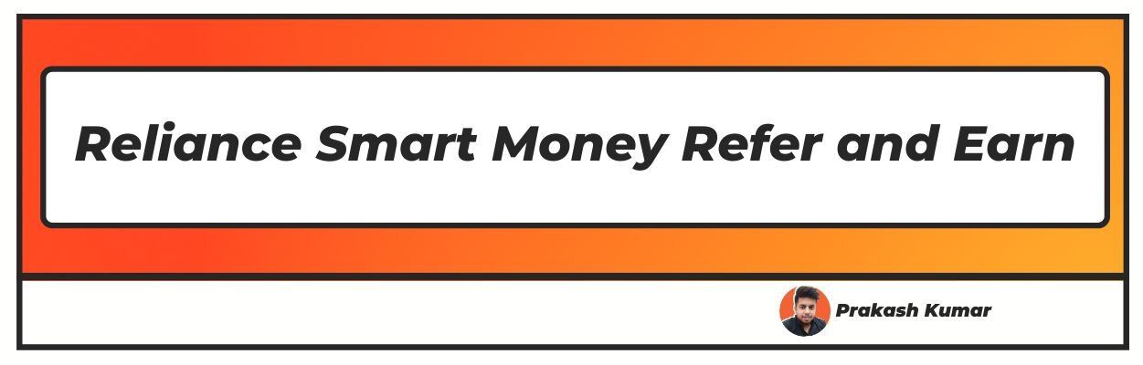 Reliance Smart Money Refer and Earn