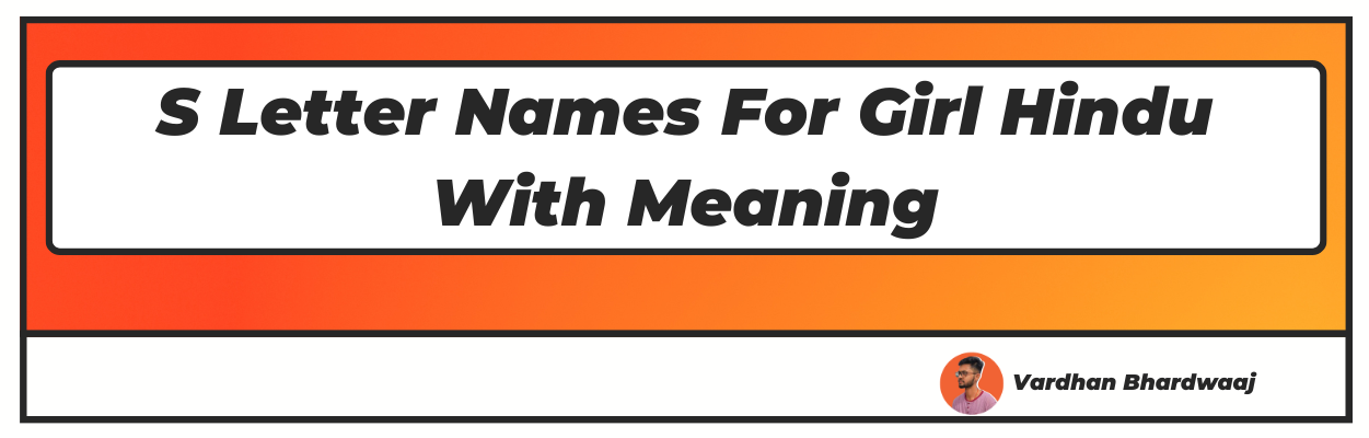 S Letter Names For Girl Hindu With Meaning